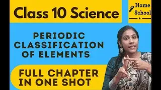 Periodic classification of elements | full chapter in one shot | class 10 science | revision