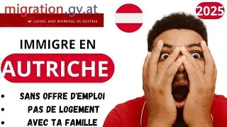 NOUVEAU 🚨: IMMIGRE EN AUTRICHE EN 2025 SANS OFFRE D'EMPLOI AVEC TA FAMILLE