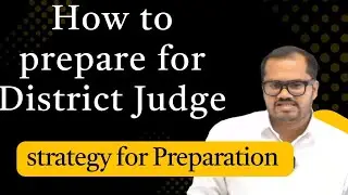 How to prepare for District Judge Exam | Strategy for preparation