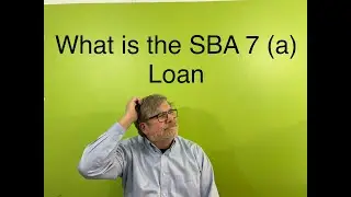 What is a SBA 7 (a) Loan