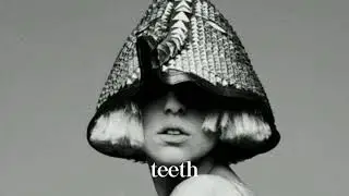 lady gaga - teeth 『slowed n reverb』
