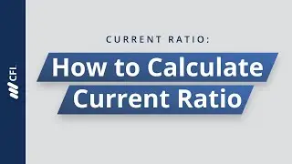 How to Calculate Current Ratio