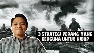 3 Strategi Perang yang Berguna untuk Hidup