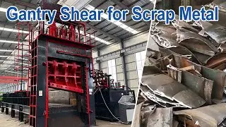 Gantry Shear for Scrap Metal: From Large Scrap Metal to Manageable Pieces