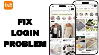 How To Fix And Solve Login Problem On Temu App | Easy Fix
