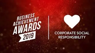 2019 Business Achievement Awards Promo   Corporate Social Responsibility