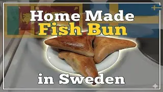 Home Made Fish Bun in Sweden | Hemlagat fiskbr&ouml;d i Sverige | ස්වීඩනයේ දී ගෙදර හදපු මාළු බනිස් #viral