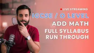 IGCSE/O LEVEL Add Maths - FULL SYLLABUS RUN THROUGH