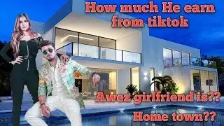 LIFESTYLE || AWEZ DARBAR || INCOME || FAMILY || TIKTOK EARNING || @AWEZDARBAR || #TIKTOKSTAR