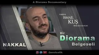 Художник-диорама (Наккал) Исмаил Куш - Документальный фильм-диорама