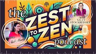 Rebuild Your Emotional Capacity & Empower Your Brain | Sally Stockreisser | Ep 90 | Zest to Zen