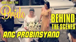 ANG PROBINSYANO Behind the Scenes Wedding