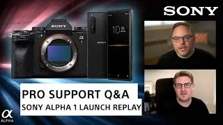 Sony Pro Support Q&A | Sony Alpha 1 Launch Event Replay