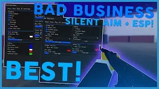 [NEW] Bad Business Script Hack GUI | Silent AIM + ESP GUN MODS + SPEED HACK [ROBLOX] *PASTEBIN 2023*