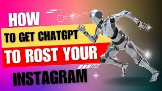 How to Get ChatGPT to Roast Your Instagram