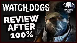 Watch_Dogs - Review After 100%
