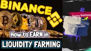 BINANCE LIQUIDITY FARM #trading #binance #liquidityfarming  #liquiditymining #cryptocurrency