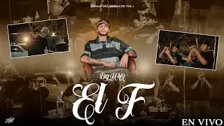 El F - Big MAQ (EnVivo)
