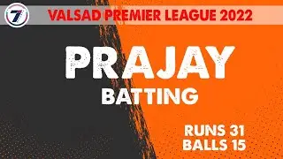 PRAJAY | BATTING | VPL 2022 | VALSAD