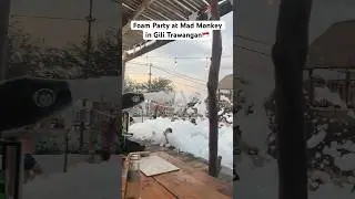 Foam Party at Mad Monkey Hostel in Gili Trawangan | Mad Monkey | Gili Trawangan | Bali |Indonesia
