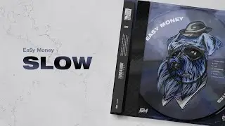 EA$Y MONEY - Slow (feat. Baldi, DVVI, Valle Rap, Skills Boy)  - 