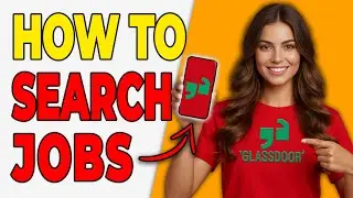 How To Search For Jobs On Glassdoor [Beginner Tutorial]