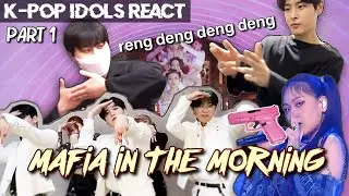 [K-POP IDOLS] Dancing & React to ITZY's Mafia in The Morning | DAY6, StrayKids, STAYC, IZ*ONE, etc!