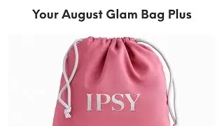 Ipsy plus choice and customization