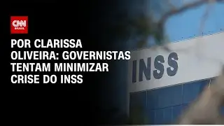 Governistas tentam minimizar crise do INSS | LIVE CNN