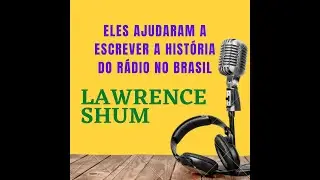 VOZES DO BRASIL -  72 - LAWRENCE SHUM