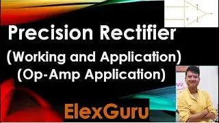 Precision Rectifier working and application in simple language ( Operational amplifier Application)