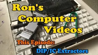 Видео Рона о компьютерах №109 &mdash; Экстракторы DIP/IC