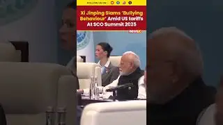 Xi Jinping Slams &lsquo;Bullying Behaviour&rsquo;  amid US tariffs at SCO Summit 2025