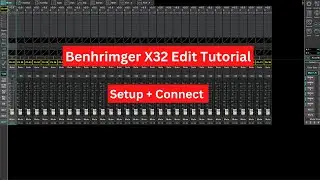 Behringer X32 Edit Episode 1: How to Download & Connect