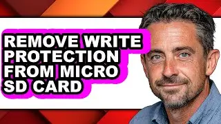 How to Remove Write Protection from Micro Sd Card - Full Guide