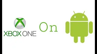 Xbox One on Android
