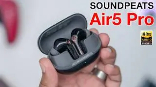 Обзор SOUNDPEATS Air5 Pro &mdash; УДИВИТЕЛЬНЫЙ звук высокого разрешения, но...