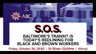 S.O.S.:  Baltimore's Transit is Today's Redlining for Black and Brown Workers