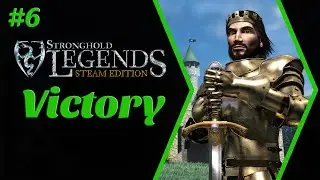 Stronghold Legends - 6 Victory (with commentary)
