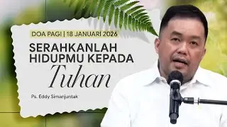 DOA PAGI | Ps. Eddy Simanjuntak | DP - 18 Januari 2026 | 05.00 WIB