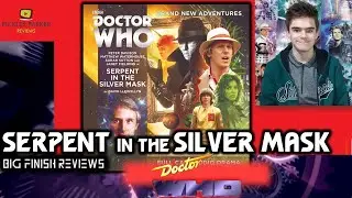 Big Finish Reviews|Doctor Who|Serpent in the Silver Mask (The Monthly Range)