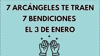 Alerta de Año Nuevo 🚨 1 ENERO 2026: 7 Arcángeles traen 7 noticias—mira ya...