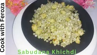 Sabudana Khichdi Recipe | Easy & Scrumptious Breakfast / Lunch by @cookwithferozamohammedaliroad.