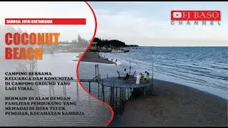 FAMILY CAMPING || COCONUT BEACH || SAMBOJA