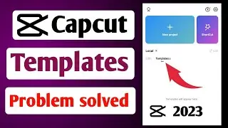 Fixed Capcut Template Not Showing | How To Fix Capcut Template Not Showing | Capcut Template