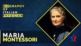 История жизни Марии Монтессори — итальянского врача
