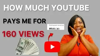 How Much YouTube Paid Me for 160 Views? | Small YouTuber Earnings Breakdown