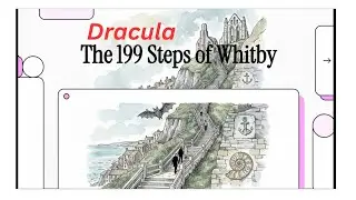 Dracula & The 199 Steps of Whitby