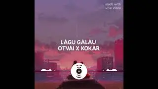 KAU DI KOKAR AKU DI OTVAI (lagu galau🥺🥺) 