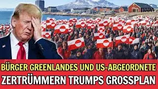US-Abgeordnete und Bürger Greenlandes versetzen Trumps großem Plan einen Schockschlag